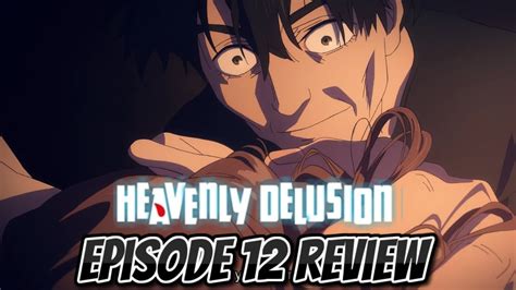 What chapter does heavenly delusion anime end. Things To Know About What chapter does heavenly delusion anime end. 