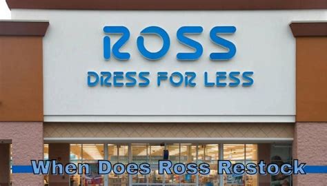 How Often Does Ross Restock. However, products are not replenis