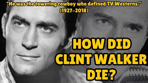 What did clint walker die from