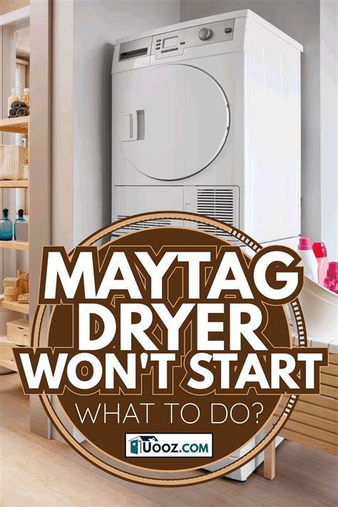 1. Maytag Dryer Troubleshooting Won’t Start. A M