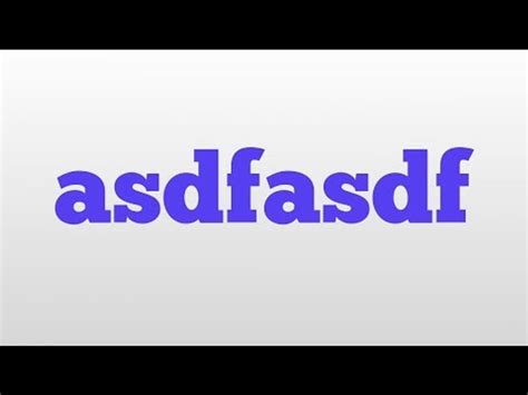 What does asdfasdf mean? - definitions.net