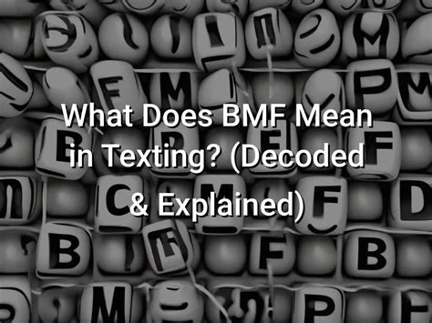What does bmf mean in text. Things To Know About What does bmf mean in text. 
