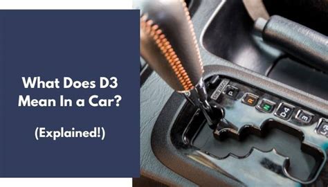 What does d3 in a car mean. Things To Know About What does d3 in a car mean. 