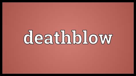 What does deathblow mean? - definitions.net