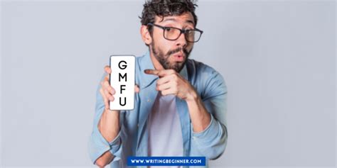 GMFU stands for “Go F**k Yourself Up” - a phrase that c