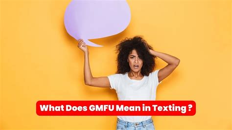 What does gmfu mean in texting. Things To Know About What does gmfu mean in texting. 