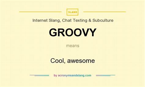 What does groovy mean? - definitions