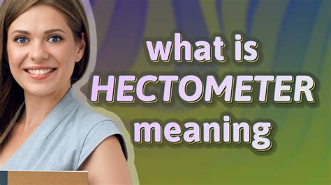 What does hectometre mean? - Definitions.net