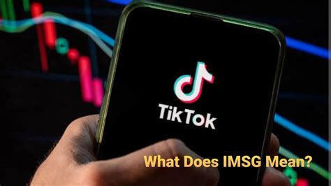 What does imsg mean on tiktok. Things To Know About What does imsg mean on tiktok. 