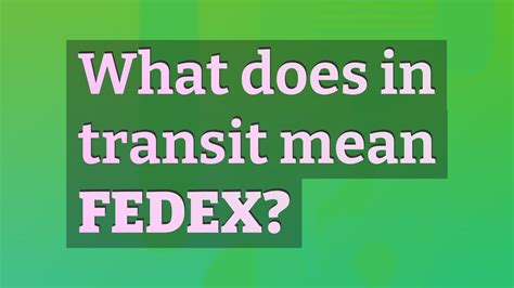 What does in transit mean fedex. The In Transit Arriving Late message means that your package has encountered some issue that will delay its delivery date. The package is most likely still moving through the postal service infrastructure, but delivery will occur later than the original estimate. This message could appear at any time during the shipping process, although it is ... 