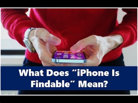 What does iphone is findable mean. When you see the "iPhone Is Findable" message, it means that your device is currently visible to the Find My network. So, what should you do if you see this … 