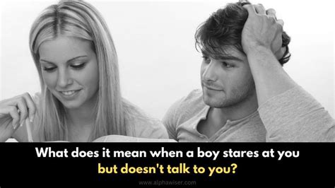 Sep 13, 2023 · When a guy stares at you, his