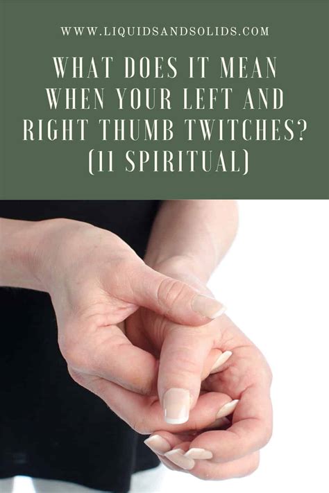 What does it mean when your left thumb twitches. Things To Know About What does it mean when your left thumb twitches. 