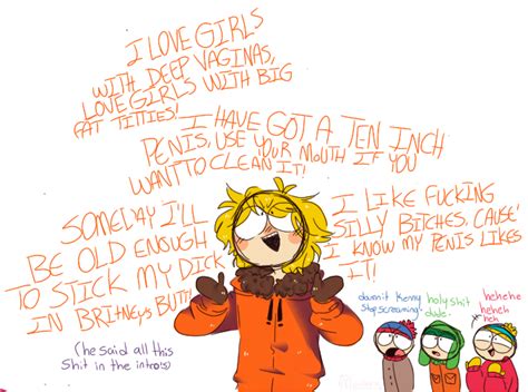 What does kenny say in season 7 intro. Lyrics below description!This is the South Park season 7 theme song.Lyrics (season 7):Les: Goin' down to south park gonna have myself a time!Stan and kyle: F... 