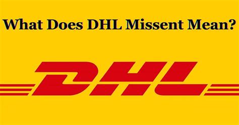 What does missent mean dhl. Things To Know About What does missent mean dhl. 