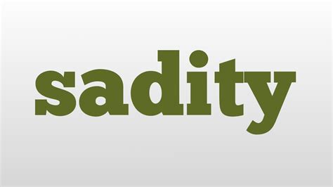 What does sadity mean. Things To Know About What does sadity mean. 