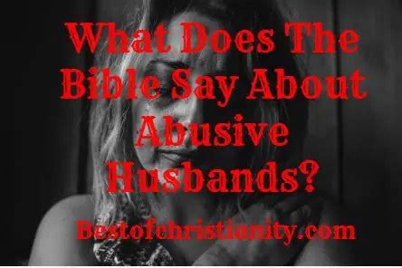 What does the bible say about abusive husbands.  See examples of does ...