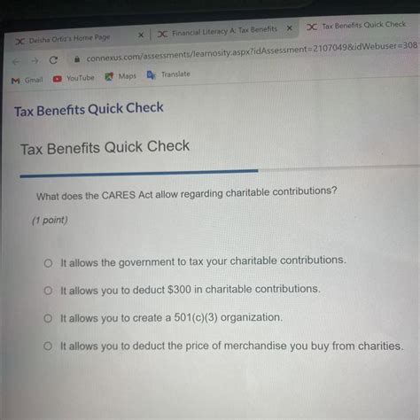 The CARES Act allows you to deduct $300 in charitable contributions. answered by Step-by-Step Bot The correct response is: It allows you to deduct $300 in charitable contributions.. 
