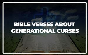 What does the new testament say about generational curses.  These verses offer Through Je...
