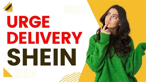 What does urge delivery on shein mean. Things To Know About What does urge delivery on shein mean. 