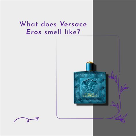 What does versace eros smell like. What does Versace Eros smell like? Versace Eros offers an energetic blend of mint leaves, lemon zest, and green apple. What does Versace Bright Crystal smell like? Bright Crystal is a fresh floral fragrance. Lemon, peony, and musk notes create a … 