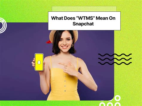 What does wtms mean on snapchat - Snapchat is the new email for Gen-Zs. While millennials check their mails first thing in the morning, Gen-Zs check their snaps. Unlike its older competitors like Facebook, Twitter, Instagram and Reddit, Snapchat appeals the most to its users because of the fleeting sense it incorporates. The short-lived, limited view nature of snaps has captured the attention of many who use Snapchat day in ...