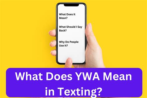 What does ywa mean in a text message. YW also means “You’re Welcome” over text. “You’re welcome” is definitely the most universal meaning of YW, especially when you’re chatting one-on-one with your friends, loved ones, and acquaintances. [2] X Research source. You’ll most likely see it after some type of “thank you message.”. 