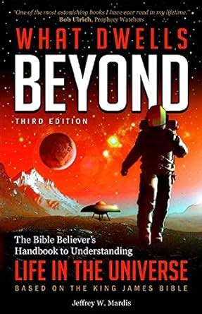 What dwells beyond the bible believers handbook to understanding life in the universe third edition. - Holden commodore vs workshop manual ignition barrel.