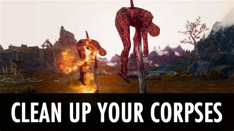 What ever happened to Clean Up Your Corpses? : skyrimmods