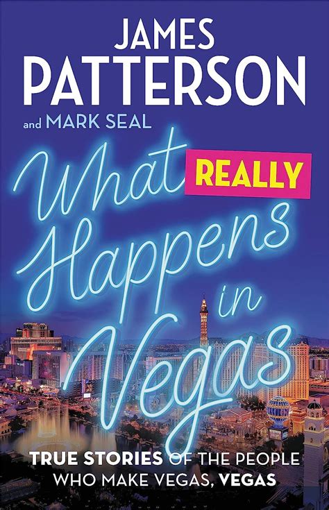What happens in vegas book. Dec 4, 2023 · In What Really Happens in Vegas, full of surprises for both newcomers and Las Vegas regulars, James Patterson and Vanity Fair contributing editor Mark Seal transport readers from the thrill of adrenaline-fueled vice to the glitter of A-list celebrity and entertainment. 