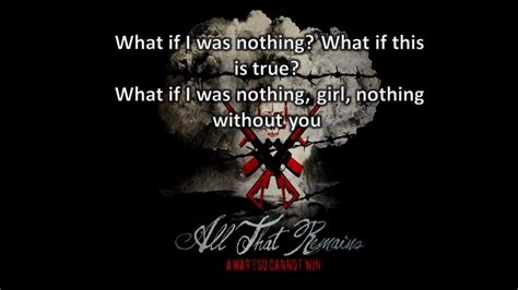 What if i was nothing lyrics. Mar 22, 2017 · What if I was nothing? girl, nothing without you So what if I was angry, what did you think I'd do? I told you that I love you girl, I'm nothing without you And we can keep this going on We'll make it work some way And every step, it make us stronger every day And if you're thinking I might, might be lead astray Just remember this one quetion ... 