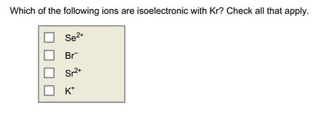 What ion is isoelectric with Kr? - Answers