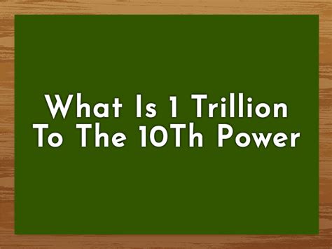 What is 1 trillion to the 10th power. Things To Know About What is 1 trillion to the 10th power. 