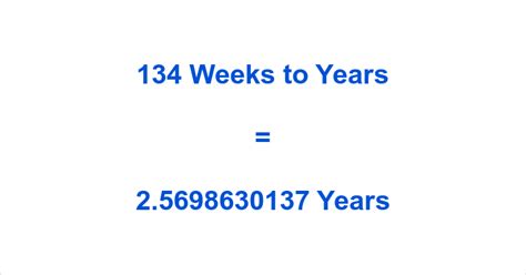 What is 134 Weeks in Years? Convert 134 wk to yr