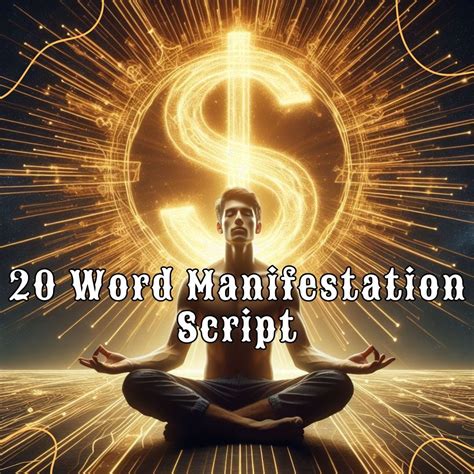 What is 20 Word Manifestation Script Secret to Manifest Anything You