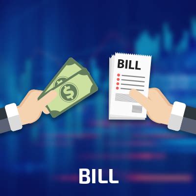 What is Bill Definition and meaning of the term Forex Trading