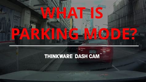 What is Parking Mode?Why is it So Important? – …