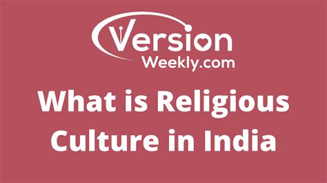 What is Religious Culture in India – Version Weekly