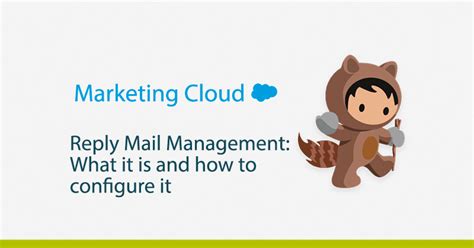 What is Reply Mail Management in Marketing Cloud and how to configure