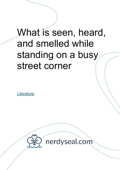 What is Seen, Heard, and Smelled While Standing on a Busy Street …