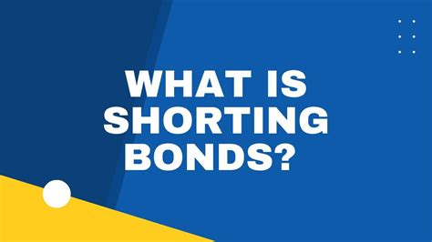 What is Shorting Bonds? - Finance Reference