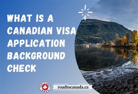 What is a Canadian Visa Application Background Check Road to Canada