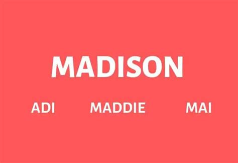 What is a good nickname for Madison? - Answers