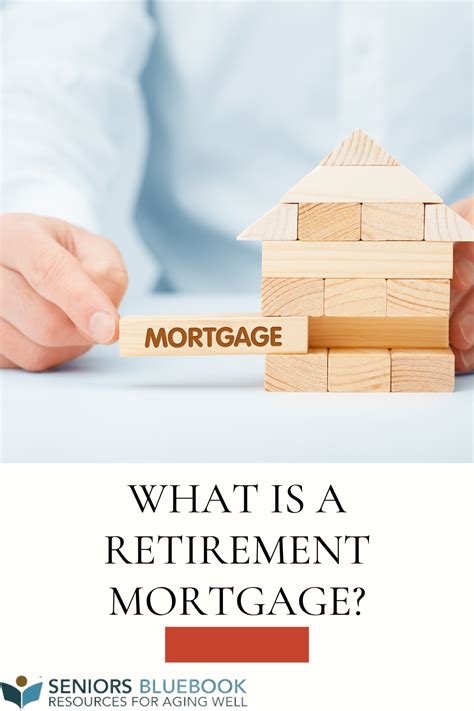 What is a retirement mortgage