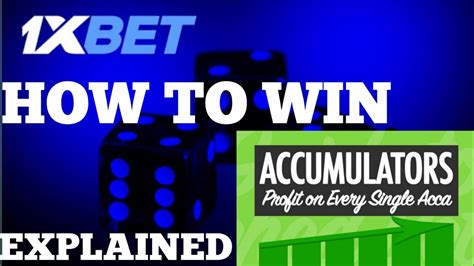 What is accumulator bet in 1xbet