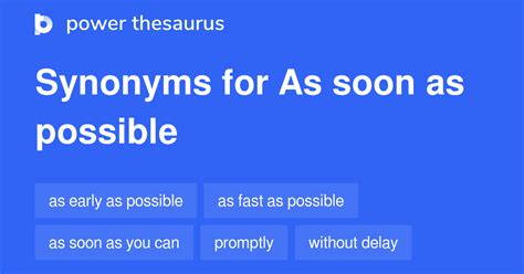 What is another word for as soon as possible - WordHippo