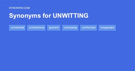 What is another word for unwitting? Unwitting Synonyms