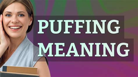 What is back puffing.  While unsettling, it is often harmless and part of normal b...