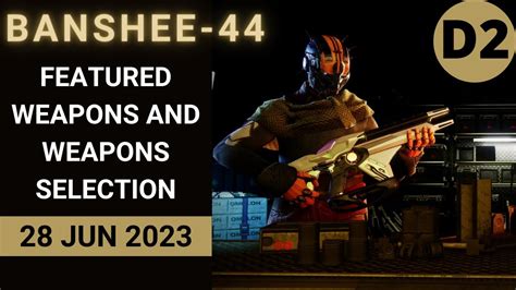 What is BANSHEE-44 Selling Today Destiny 2 D2 BANSHEE-44 Official Inventory and Loot 6 May 2023, 5/6/2023. See details below.Banshee-44 is selling:Whispering....