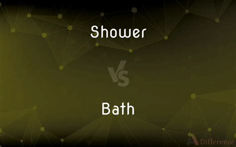 What is difference between shower and bath